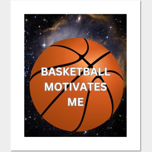 Basketball Motivates Me Posters and Art